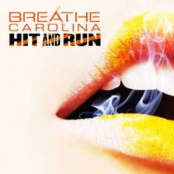 Breathe Carolina : Hit and Run